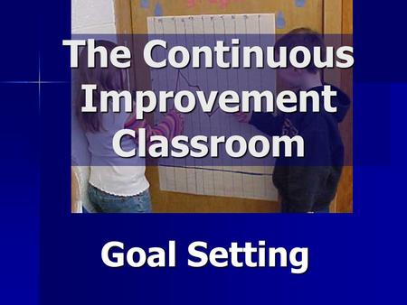 The Continuous Improvement Classroom