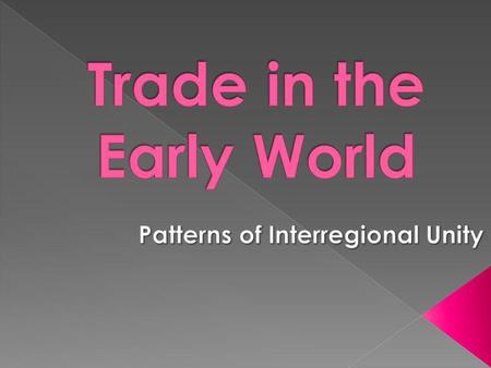 Trade in the Early World