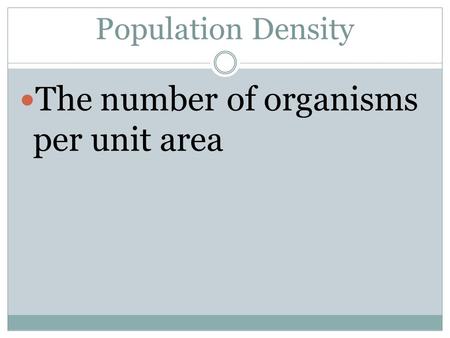 The number of organisms per unit area