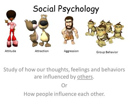 How people influence each other.