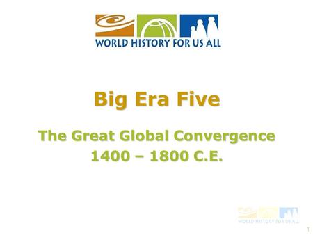 The Great Global Convergence 1400 – 1800 C.E.