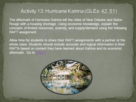 The aftermath of Hurricane Katrina left the cities of New Orleans and Baton Rouge with a housing shortage. Using economic knowledge, explain the concepts.