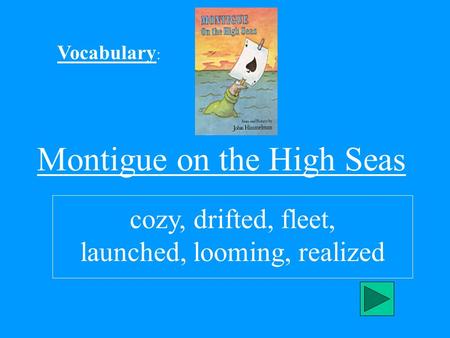 Montigue on the High Seas