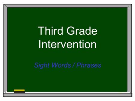 Third Grade Intervention Sight Words / Phrases. Day One (words) bigget browntogether people line eat more nostop.