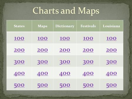 StatesMapsDictionaryFestivalsLouisiana 100 200 300 400 500 Charts and Maps.