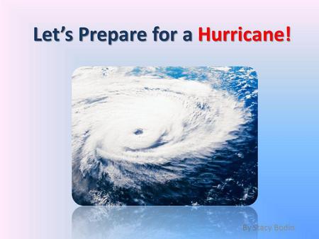 Let’s Prepare for a Hurricane!
