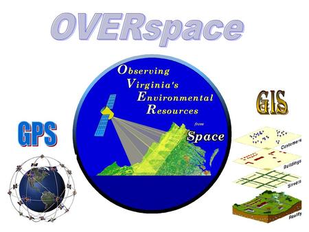 The goal of the OVERspace project is to develop and implement for Virginias educators, a state-wide professional development program and network for using.