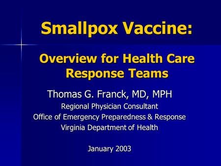 Smallpox Vaccine: Overview for Health Care Response Teams