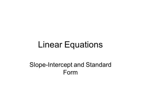 Slope-Intercept and Standard Form