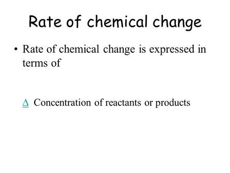 Rate of chemical change