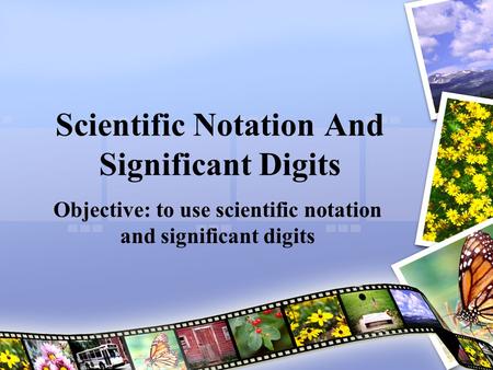 Scientific Notation And Significant Digits