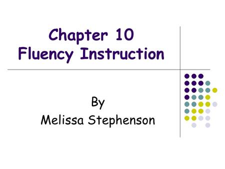 Chapter 10 Fluency Instruction