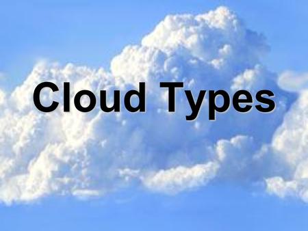 Cloud Types.