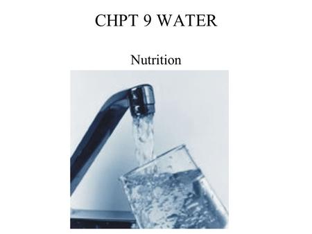 CHPT 9 WATER Nutrition.