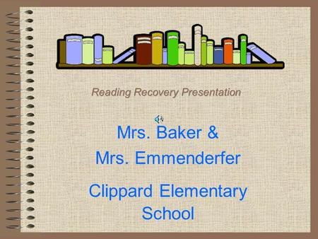 Mrs. Baker & Mrs. Emmenderfer Clippard Elementary School.