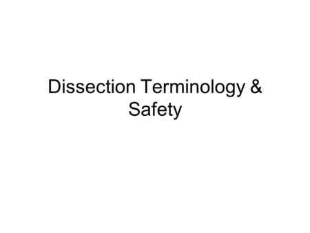 Dissection Terminology & Safety