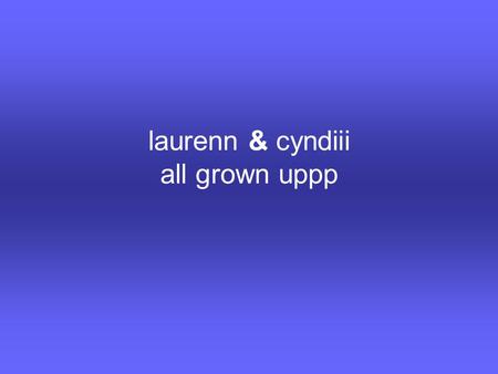 Laurenn & cyndiii all grown uppp. itinerary leaving on May 9 th. return on the 11 th. Walk to hotel around the corner to hotel to save money. 9 th check.