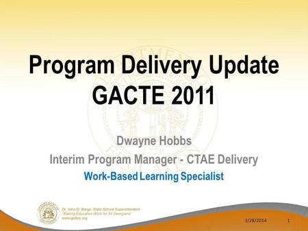 Program Delivery Update GACTE 2011