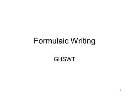 Formulaic Writing GHSWT.