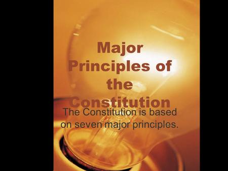 Major Principles of the Constitution