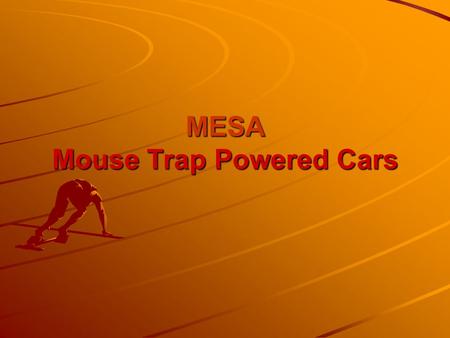 MESA Mouse Trap Powered Cars