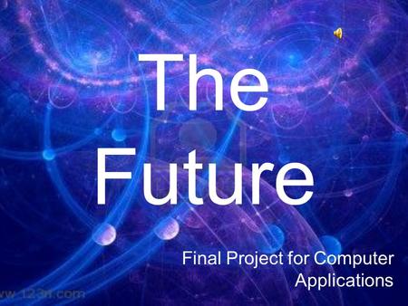 The Future Final Project for Computer Applications.