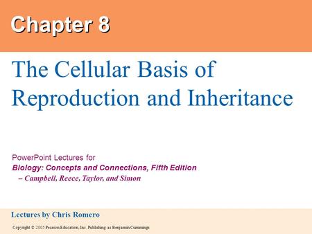 The Cellular Basis of Reproduction and Inheritance