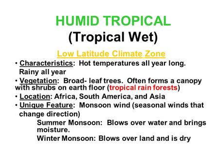 HUMID TROPICAL (Tropical Wet)