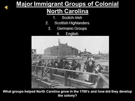 Major Immigrant Groups of Colonial North Carolina