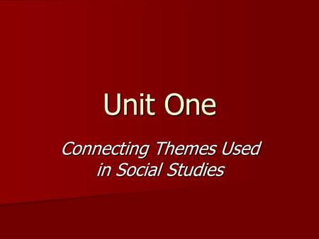 Connecting Themes Used in Social Studies
