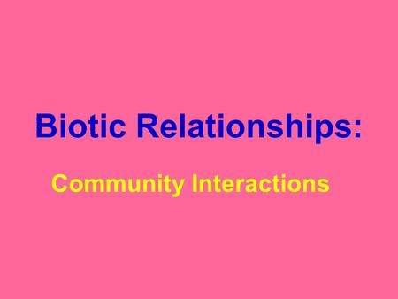 Biotic Relationships: