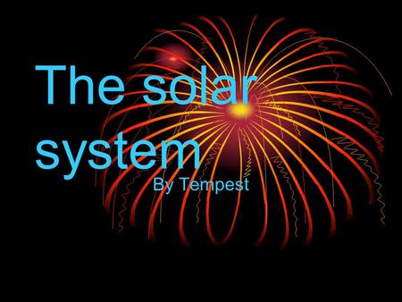 The solar system By Tempest.