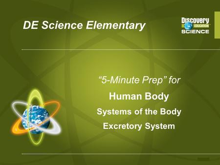 DE Science Elementary 5-Minute Prep for Human Body Systems of the Body Excretory System.
