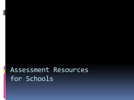 Assessment Resources for Schools. Revised Assessment Resources CRCT Revised Content Descriptions
