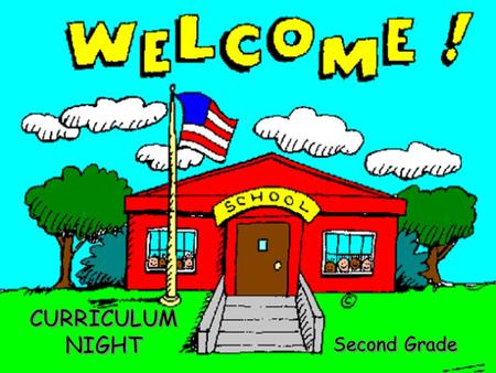 CURRICULUM NIGHT Second Grade.