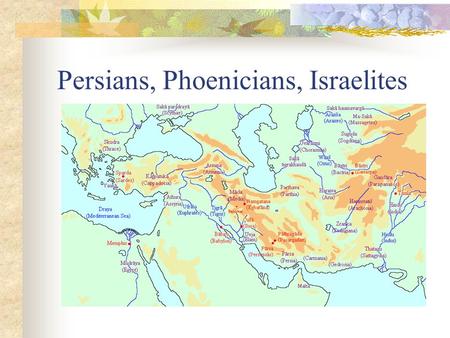 Persians, Phoenicians, Israelites