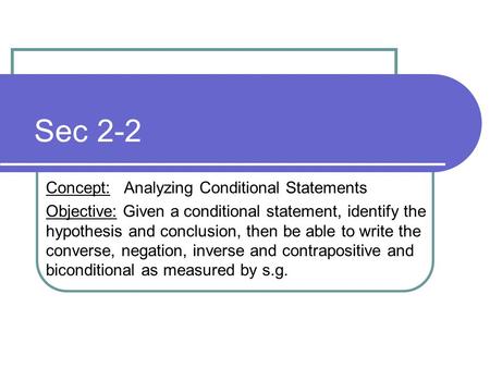 Sec 2-2 Concept: Analyzing Conditional Statements