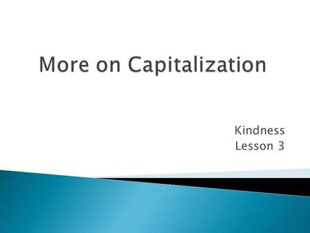 More on Capitalization