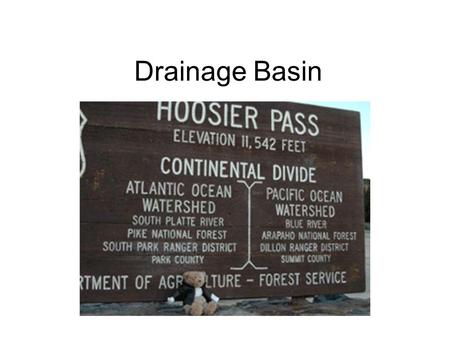 Drainage Basin. Drainage Basin – all the area of land drained by one river and its tributaries.