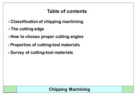 Table of contents Chipping Machining