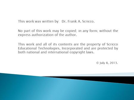 This work was written by: Dr. Frank A. Scricco.