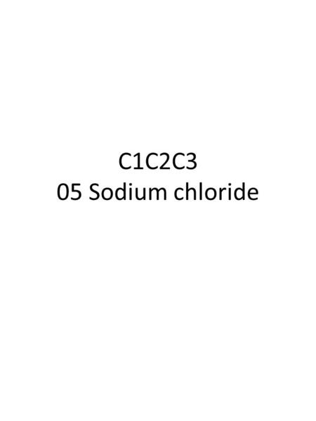 C1C2C3 05 Sodium chloride. 10 5 A new chemical industry developed in the North West of England because that region has large deposits of useful rocks.