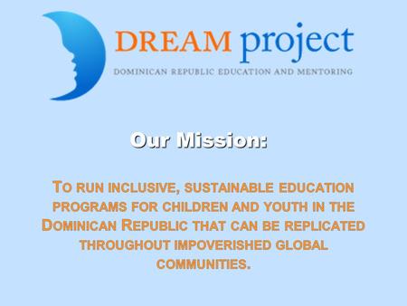 Our Mission:. Ways to Volunteer Academic Year Academic Year Summer camp Summer camp Service Learning Service Learning Translating Translating.