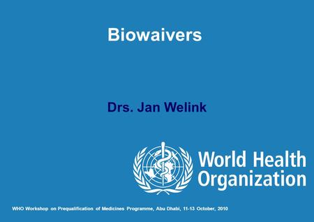 Biowaivers Drs. Jan Welink