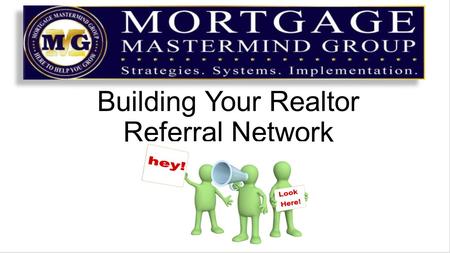 Building Your Realtor Referral Network. Target List Ask title companies who is serious about building their business See if your local Board of Realtors.