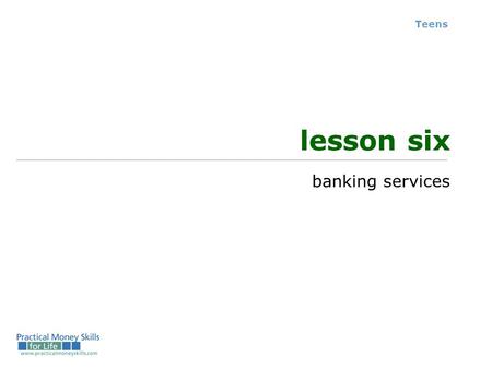Teens lesson six banking services.