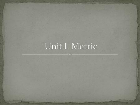 Unit I. Metric.