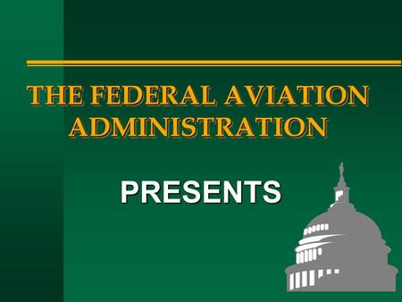 THE FEDERAL AVIATION ADMINISTRATION