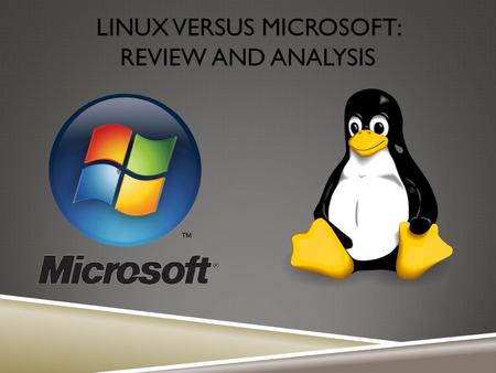 LINUX VERSUS MICROSOFT: REVIEW AND ANALYSIS. COMPUTERS ARE USELESS. THEY CAN ONLY GIVE YOU ANSWERS. Pablo Picasso.