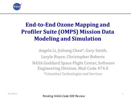End-to-End Ozone Mapping and Profiler Suite (OMPS) Mission Data Modeling and Simulation Angela Li, Jizhong Chen*, Gary Smith, Lesyle Boyce, Christopher.